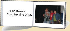 Feestweek  Prijsuitreiking 2005