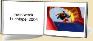 Feestweek     Luchtspel 2006