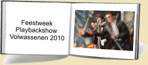 Feestweek           Playbackshow Volwassenen 2010